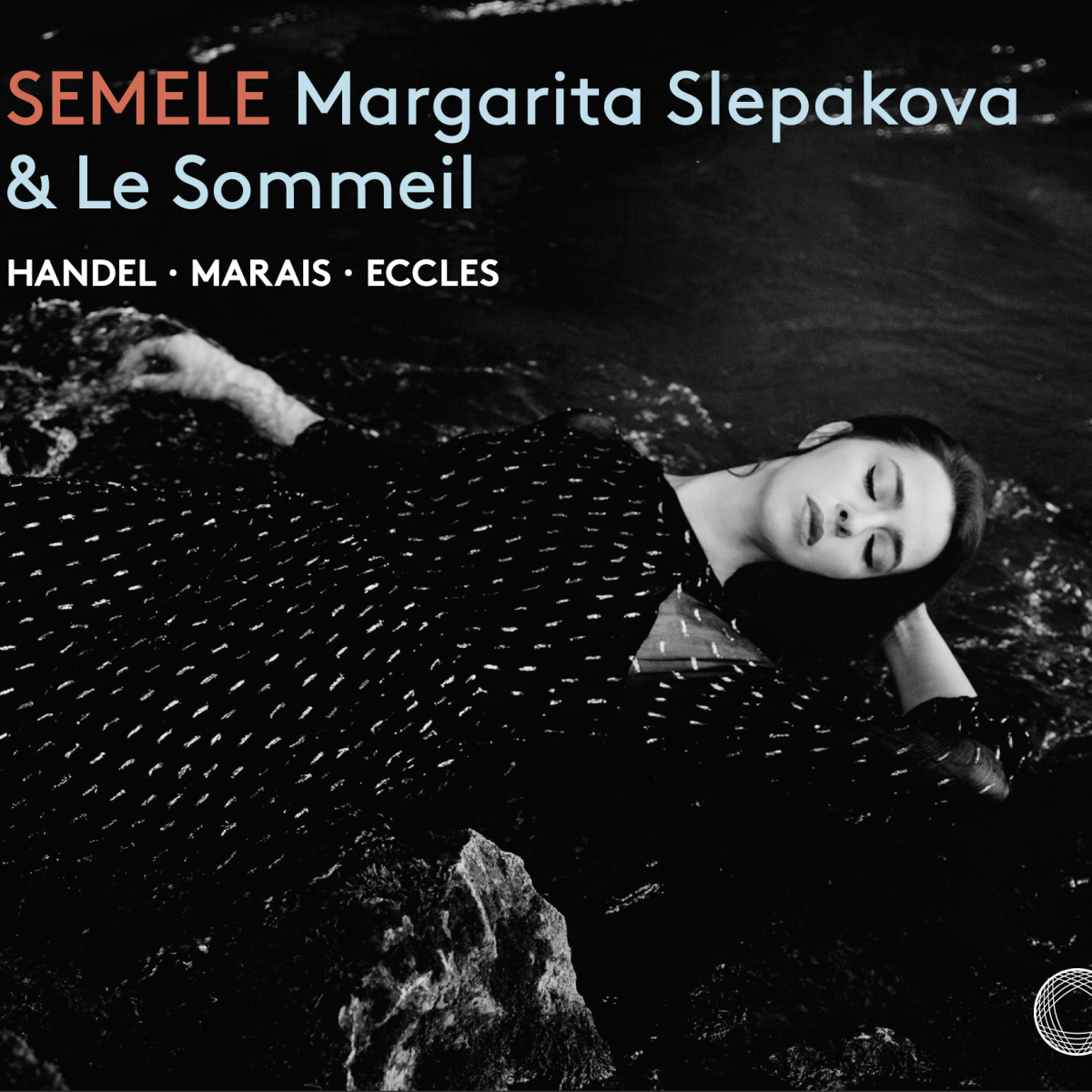 SEMELE — Margarita Slepakova & Le Sommeil (Pentatone)